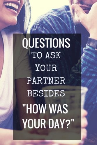 Questions to Ask Your Spouse Besides, "How Was Your Day?" We all get in the rut of asking lame questions and receiving lame answers. Click through for some great ideas of more inspired questions to ask your spouse each day to foster better connection and communication.