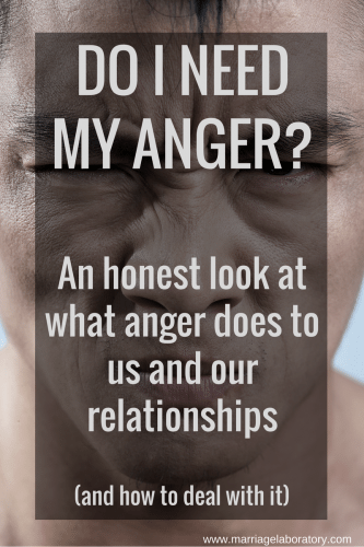 Do I Need My Anger? Anger can be a great spark to incite action, but clinging to it can poison you. Click through to read more