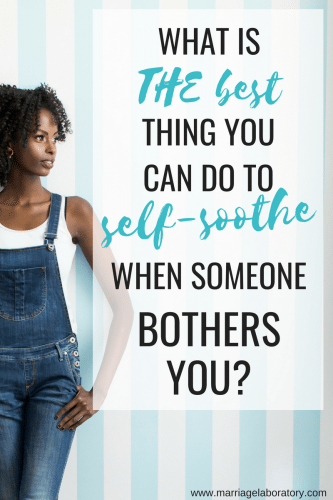 Self-soothing: What is the most helpful tool to self-soothe? Click through to read all about it.