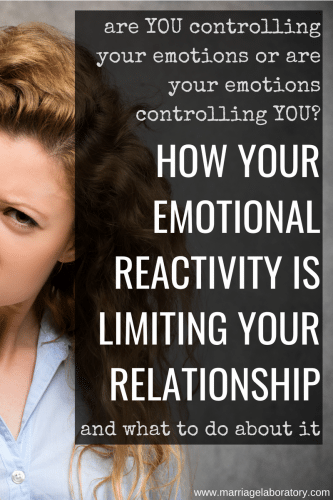 How your emotional reactivity is limiting your relationship. Click through to find out how.